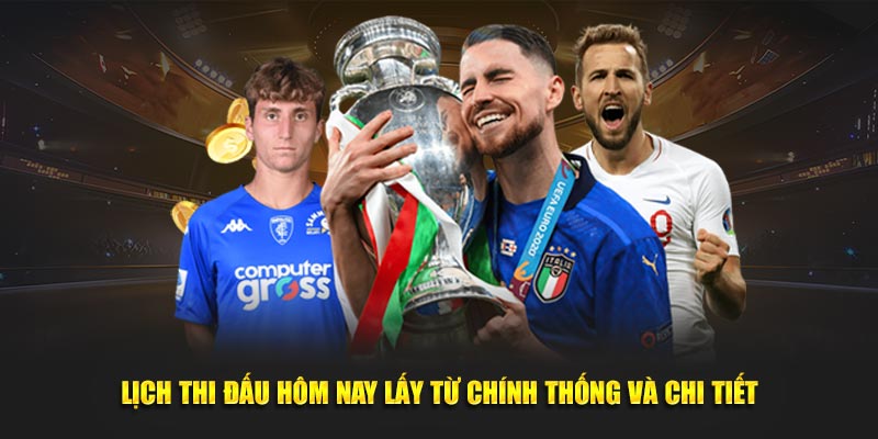 Lịch thi đấu hôm nay cập nhật từ nguồn chính thống và chi tiết