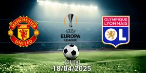 Nhận định bóng đá MU vs Lyon ngày 18/04