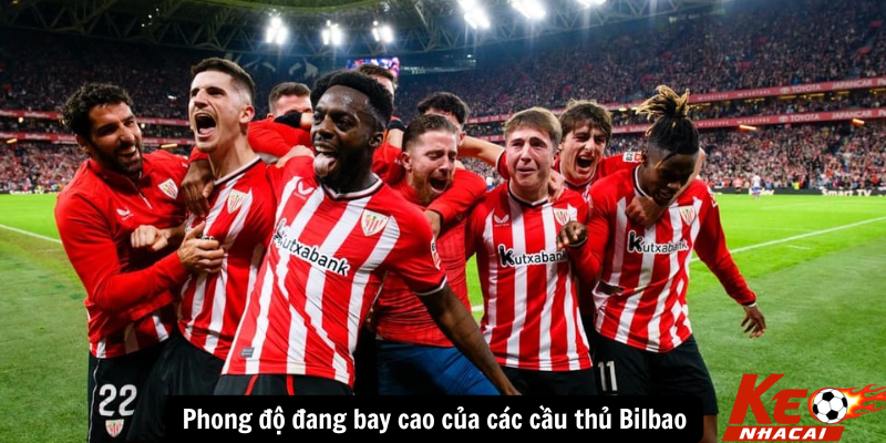 Phong độ đang bay cao của các cầu thủ Bilbao