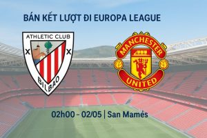 Nhận định bóng đá Athletic vs MU ngày 02/05