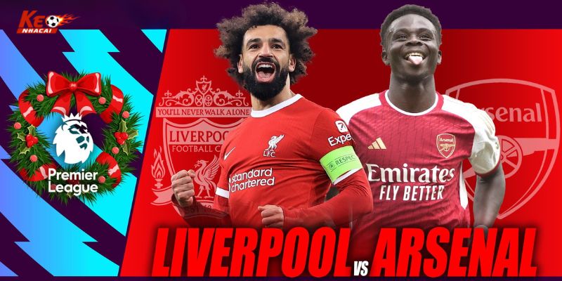 Nhận định Liverpool vs Arsenal - Anfield thách thức bản lĩnh Pháo thủ 22h30 ngày 11/5