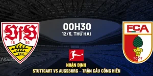 Nhận định Stuttgart vs Augsburg – Trận cầu cống hiến 00h30 ngày 12/5