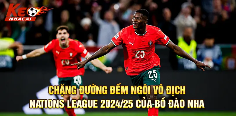 Nuno Mendes tỏa sáng giúp Bồ Đào Nha vô địch Nations League 2024/25