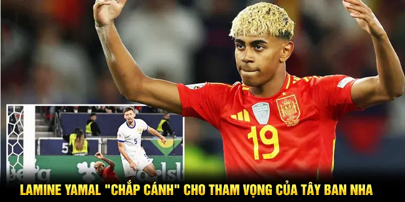 Lamine Yamal "chắp cánh" cho tham vọng của Tây Ban Nha