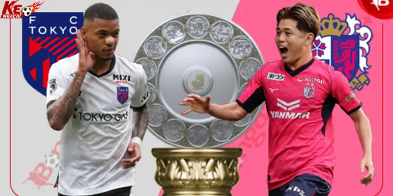 Phân tích phong độ giữa FC Tokyo vs Cerezo Osaka