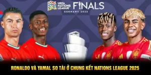 Ronaldo và Yamal so tài ở chung kết Nations League 2025