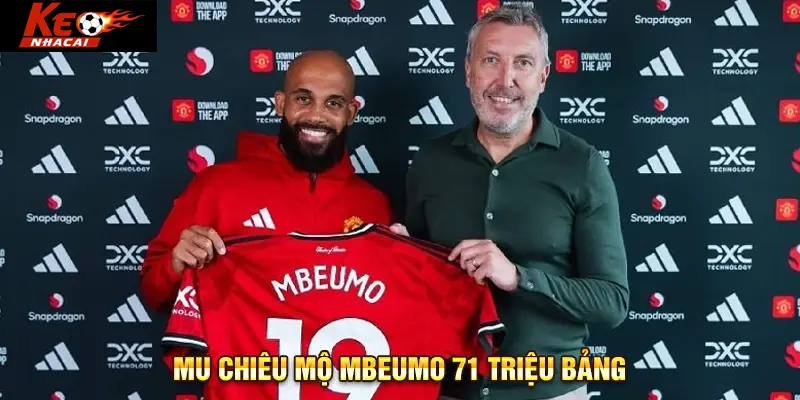 Bryan Mbeumo gia nhập MU với mức phí chuyển nhượng 71 triệu bảng