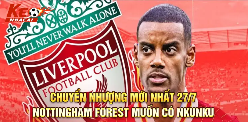 Chuyển Nhượng Mới Nhất 27/7