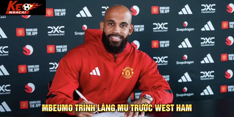 Mbeumo trình làng MU trước West Ham